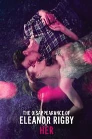 The Disappearance of Eleanor Rigby: Her